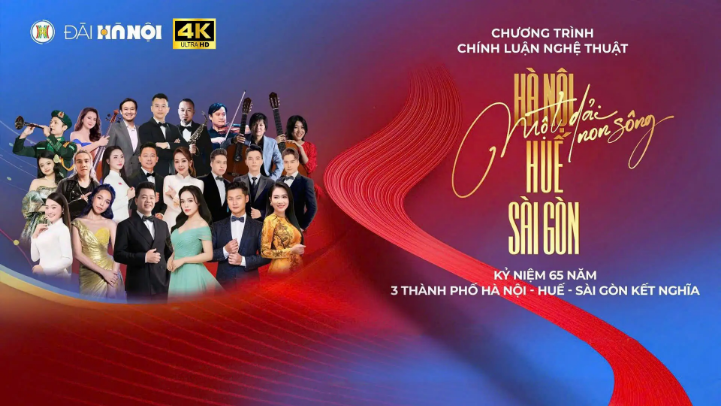 Chương trình chính luận nghệ thuật 'Một dải non sông - Hà Nội, Huế, Sài Gòn'